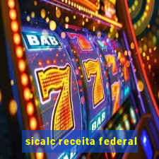 sicalc receita federal